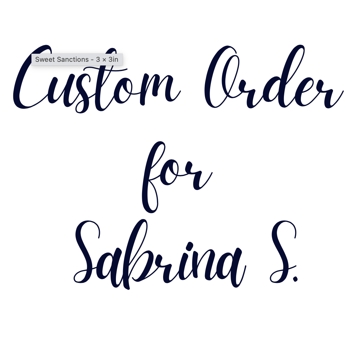 Custom Order For Sabrina S..