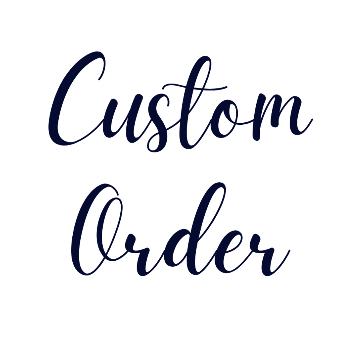 Custom Order For DIANNE W.