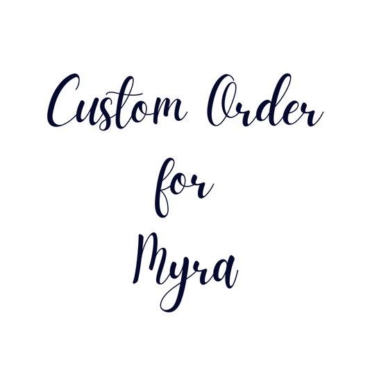 Custom Order For Myra